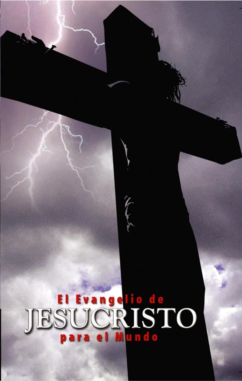 El Evangelio de Jesucristo para el Mundo